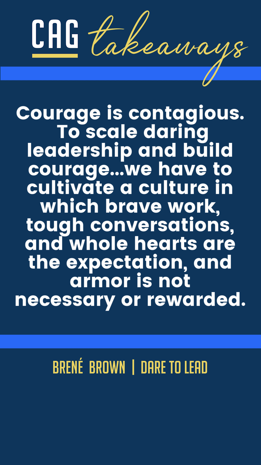 Courage and the Heart of Daring Leadership - Courage is Contagious